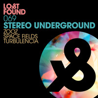 Stereo Underground - Zooz / Space Fields / Turbulencia