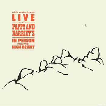 Nick Waterhouse - Live at Pappy & Harriet's: In Person From the High Desert