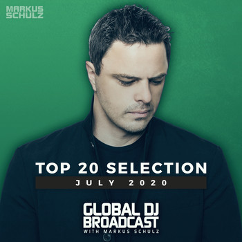 Markus Schulz - Global DJ Broadcast - Top 20 July 2020