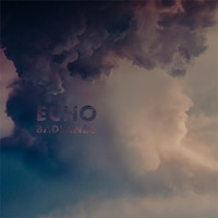 Badlands - Echo