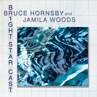 Bruce Hornsby - Bright Star Cast (feat. Jamila Woods and Vernon Reid)