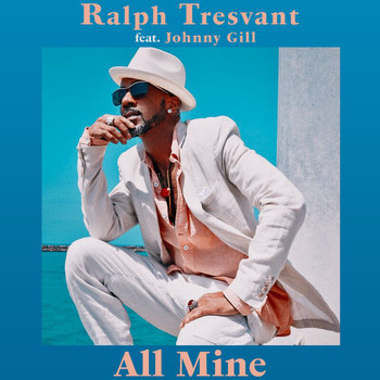 Ralph Tresvant - All Mine