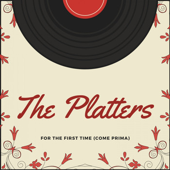 The Platters - For the First Time (Come Prima)