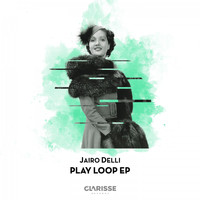 Jairo Delli - Play Loop EP
