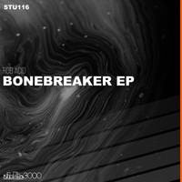 Rob Acid - Bonebreaker EP