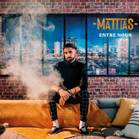 Mattias - Entre nous