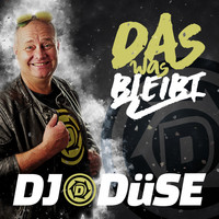 DJ Düse - Das was bleibt