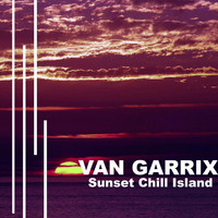 Van Garrix - Sunset Chill Island
