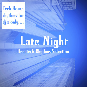 Various Artists - Late Night (Deeptech Rhythms Selection)
