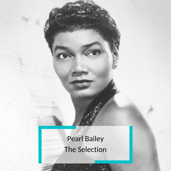 Pearl Bailey - Pearl Bailey - The Selection