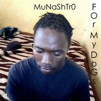 Munashtro - For My Dogs