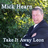 Mick Hearn - Take It Away Leon