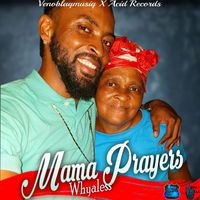 WhyaLess - Mama Prayer