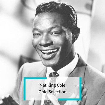 Nat King Cole - Nat King Cole - Gold Selection