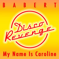 Babert - My Name Is Caroline