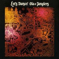 Ola & The Janglers - Let's Dance!