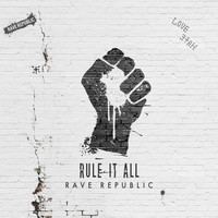 Rave Republic - Rule It All
