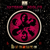 Antonio Adolfo & A Brazuca - Antonio Adolfo & A Brazuca
