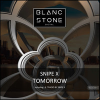 Snipe X - Tomorrow