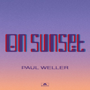 Paul Weller - On Sunset (Deluxe)