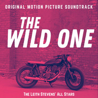 Leith Stevens' All Stars - The Wild One (Original Motion Picture Soundtrack)