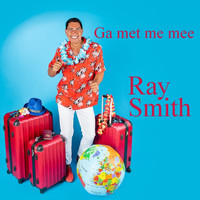 Ray Smith - Ga met me mee