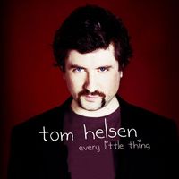 Tom Helsen - Every Little Thing