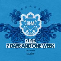 B.B.E. - 7 Days and one week