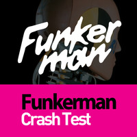 Funkerman - Crash Test