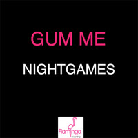 Gum Me - NightGames