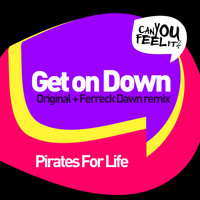 Pirates for Life - Get on Down