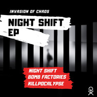 Invasion Of Chaos - Night Shift