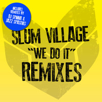 Slum Village - We Do It Remixes (Explicit)