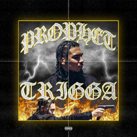 Prophet - TRIGGA (Explicit)
