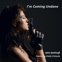 John Belthoff - I'm Coming Undone (feat. Emily Victoria)