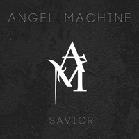 Angel Machine - Savior