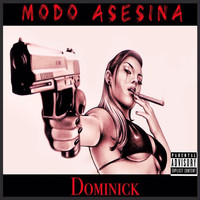 Dominick - Modo Asesina (Explicit)
