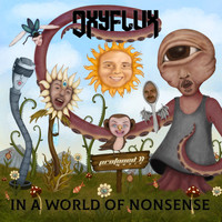 Oxyflux - In a World of Nonsense