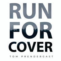Tom Prendergast - Run For Cover