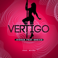 Joshua - Vertigo (feat. Greico)