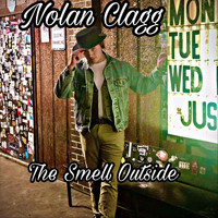 Nolan Clagg - The Smell Outside