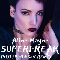 Aline Mayne - Superfreak (Philip Hudson Remix)