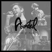 Animated - Live at Plug