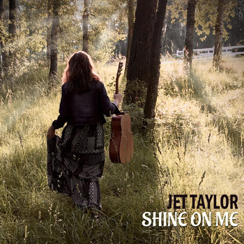 Jet Taylor - Shine on Me