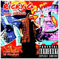 Ricky G - Long Overdue (Explicit)