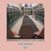 Dott - Extra Introvert