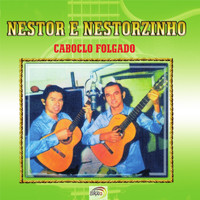Nestor & Nestorzinho - Cabloco Folgado