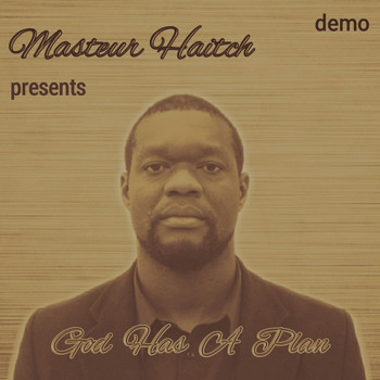 Masteur Haitch - God Has a Plan (Demo)