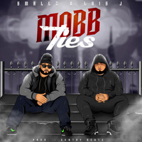 Smallz - Mobb Ties (feat. Luis J) (Explicit)