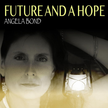 Angela Bond - Future and a Hope